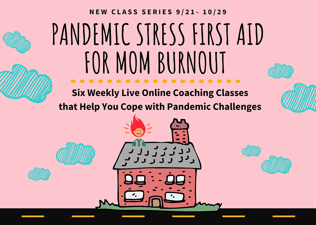 Pandemic Stress Live Online Coaching Course For Mom Burnout by Dr. Ivy Ge