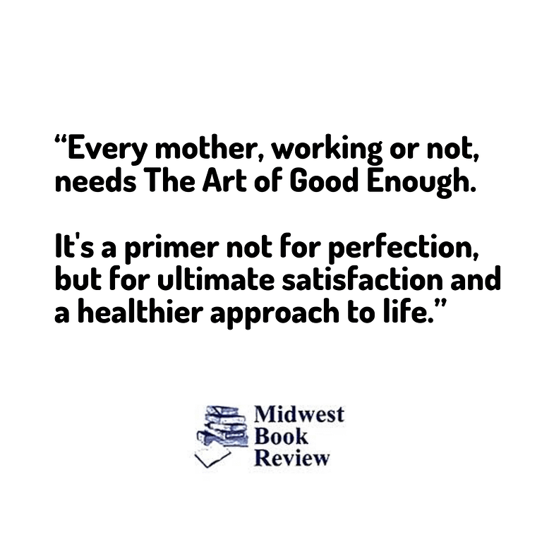 Midwest Book Review of The Art of Good Enough by Dr. Ivy Ge