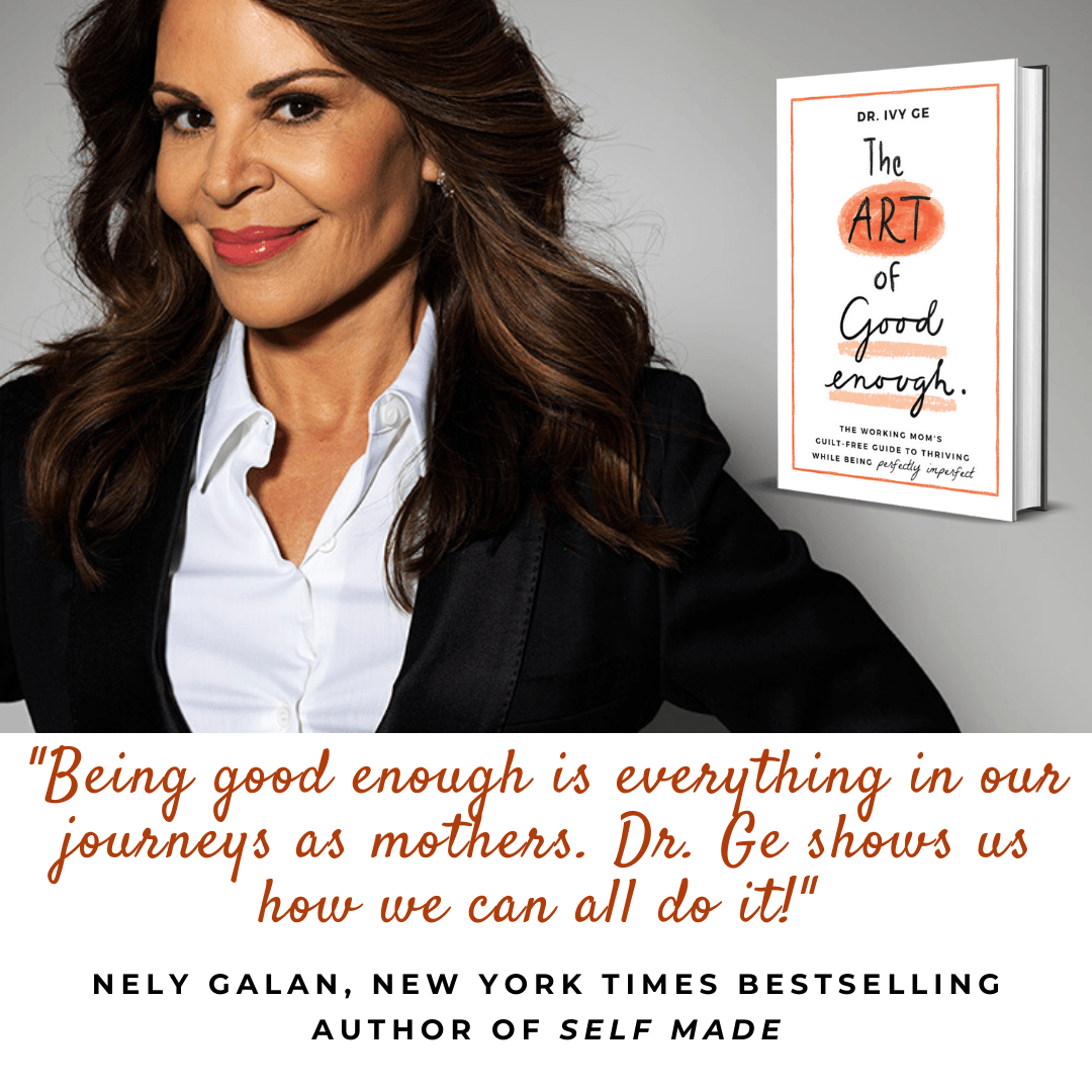 Media mogul and entrepreneur, New York Times bestselling author of Self Made, Nely Galan endorses Dr. Ivy Ge's book The Art of Good Enough.
